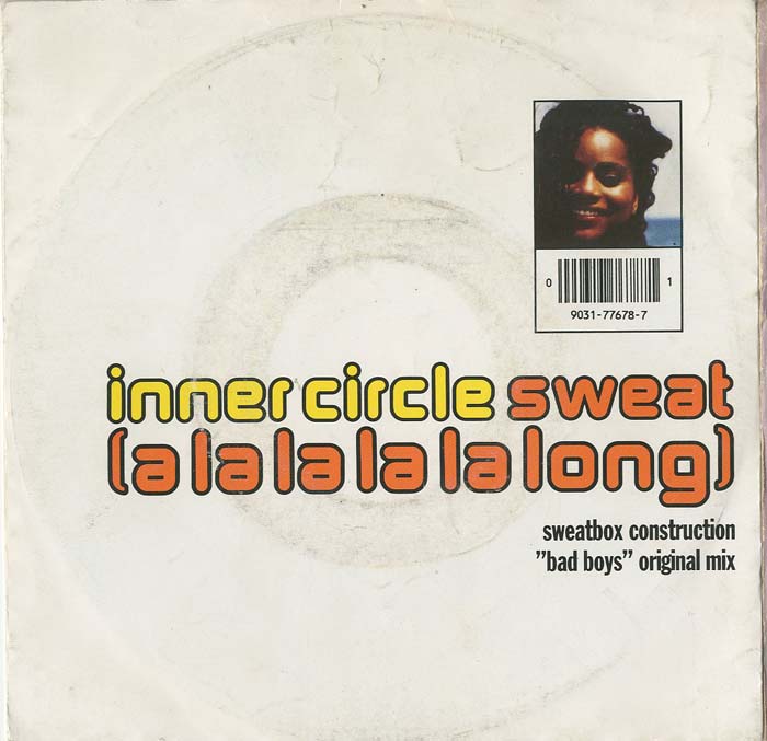 Albumcover Inner Circle - Sweat (A La La La La Long) / Bad Boys (Original Version)